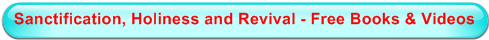 Sanctification, Holiness and Revival - Free Books & Videos